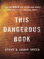 This Dangerous Book: How the Bible Has Shaped Our World and Why It Still Matters Today