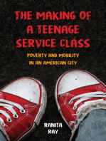 The Making of a Teenage Service Class: Poverty and Mobility in an American City
