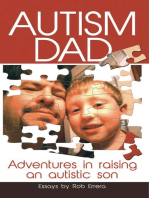 Autism Dad: Adventures In Raising An Autistic Son: Autism Dad, #1