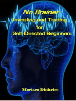 No Brainer Investing and Trading for Self-Directed Beginners