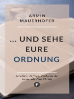 … und sehe eure Ordnung: Struktur, Auftrag, Probleme der Gemeinde Jesu Christi