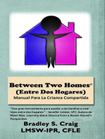 Between Two Homes (Entre Dos Hogares): Manual Para La Crianza Compartida