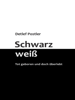 Schwarz-weiß: Tot geboren und doch überlebt