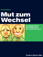 Mut zum Wechsel: So gelingt Ihnen der Aufbruch in die zweite Karriere