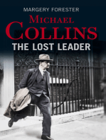 Michael Collins: The Lost Leader: A biography of Irish politician Michael Collins