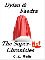 Dylan & Faedra: The Super-Not Chronicles