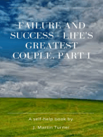 Failure and Success: Life's Greatest Couple Part I