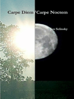 Carpe Diem/Carpe Noctem