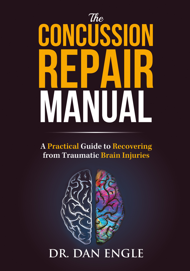 The Concussion Repair Manual by Dr. Dan Engle Book Read Online
