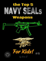 The Top 5 Navy SEALs Weapons For Kids: Navy SEALs Special Forces Leadership and Self-Esteem Books for Kids