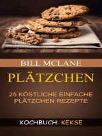 Plätzchen: 25 köstliche einfache Plätzchen Rezepte (Kochbuch: Kekse)