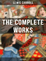 The Complete Works of Lewis Carroll (Illustrated): Novels, Stories, Poems & The Life and Letters