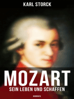 Mozart: Sein Leben und Schaffen (Biografie): Die Biografie von Wolfgang Amadeus Mozart (Genius und Eros)