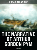 The Narrative of Arthur Gordon Pym (Illustrated): A Story of Shipwreck, Mutiny & Mysteries of South Sea (Including Biography of the Author)