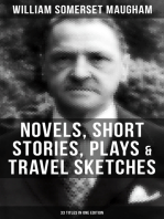 W. Somerset Maugham: Novels, Short Stories, Plays & Travel Sketches (33 Titles In One Edition): Including Of Human Bondage, The Moon and the Sixpence, The Magician…