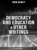 Democracy and Education & Other Writings (A Collected Edition): My Pedagogic Creed, The School and Society, The Child and the Curriculum…