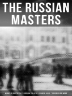 The Russian Masters: Works by Dostoevsky, Chekhov, Tolstoy, Pushkin, Gogol, Turgenev and More: Short Stories, Plays, Essays and Lectures on Russian Novelists