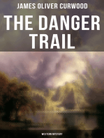 The Danger Trail (Western Mystery): A Captivating Tale of Mystery, Adventure, Love and Railroads in the Wilderness of Canada