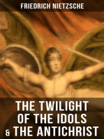 THE TWILIGHT OF THE IDOLS & THE ANTICHRIST: 2 Controversial Philosophical Tracts with Autobiography & Letters of the Author