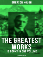 The Greatest Works of Emerson Hough – 19 Books in One Volume (Illustrated Edition): Young Alaskans, The Mississippi Bubble, The Lady and the Pirate, The Magnificent Adventure…