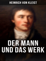 Heinrich von Kleist: Der Mann und das Werk: Autobiographische Werke, Briefe & Biographien (Mit Abschiedsbriefen & biografischen Aufzeichnungen von Stefan Zweig und Rudolf Genée)