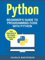 Python: Beginner's Guide to Programming Code with Python: Python Computer Programming, #1