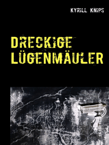 Dreckige Lügenmäuler von Kyrill Knips - eBook | Scribd