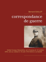 Correspondance de guerre: Soldat Georges Demortière né à Tournus le 12/10/1896, tué au combat le 18/08/1918 lettres à sa famille