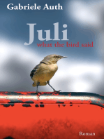 Juli: What the bird said