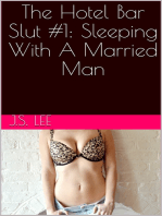 The Hotel Bar Slut #1: Sleeping With A Married Man