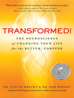 Transformed!: The Neuroscience of Changing Your Life for the Better, Forever