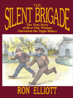 The Silent Brigade: The True Story of How One Woman Outwitted the Night Riders