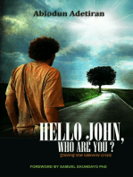 Hello 'John,' Who Are You?