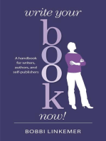 Write Your Book Now! A handbook for writers, authors, and self-publishers