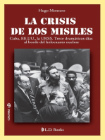 La crisis de los misiles. Cuba, EE.UU., la URSS. Trece dramáticos días al borde del holocausto nuclear
