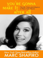 You’re Gonna Make It After All: The Life, Times and Influence of Mary Tyler Moore
