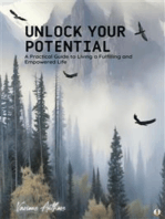 Unlock Your Potential: A Practical Guide to Living a Fulfilling and Empowered Life (Featuring Beautiful Full-Page Motivational Affirmations)