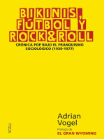 Bikinis, Fútbol y Rock & Roll: Crónica pop bajo el franquismo sociológico (1950-1977)