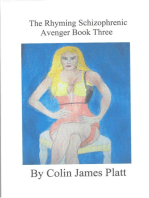 The Rhyming Schizophrenic Avenger Book Three