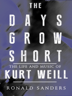 The Days Grow Short: The Life and Music of Kurt Weill