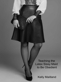 Teaching the Latex Sissy Maid to Be Obedient by Kelly Maitland ...