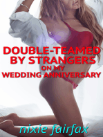 Double-Teamed by Strangers on My Wedding Anniversary
