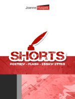 Shorts: Poetry - Flash - Essay-Ettes