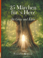 25 Märchen für's Herz für Gross und Klein: Lass dich verzaubern