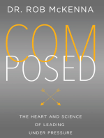Composed: The Heart and Science of Leading Under Pressure