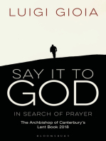 Say it to God: In Search of Prayer: The Archbishop of Canterbury's Lent Book 2018