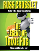 The Legend of Trixie Pug Part 1