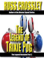 The Legend of Trixie Pug Part 2: The Legend of Trixie Pug, #2