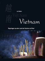 Vietnam: Reportagen aus dem Land der Drachen und Feen