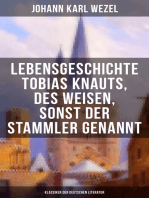 Lebensgeschichte Tobias Knauts, des Weisen, sonst der Stammler genannt: (Klassiker der deutschen Literatur)